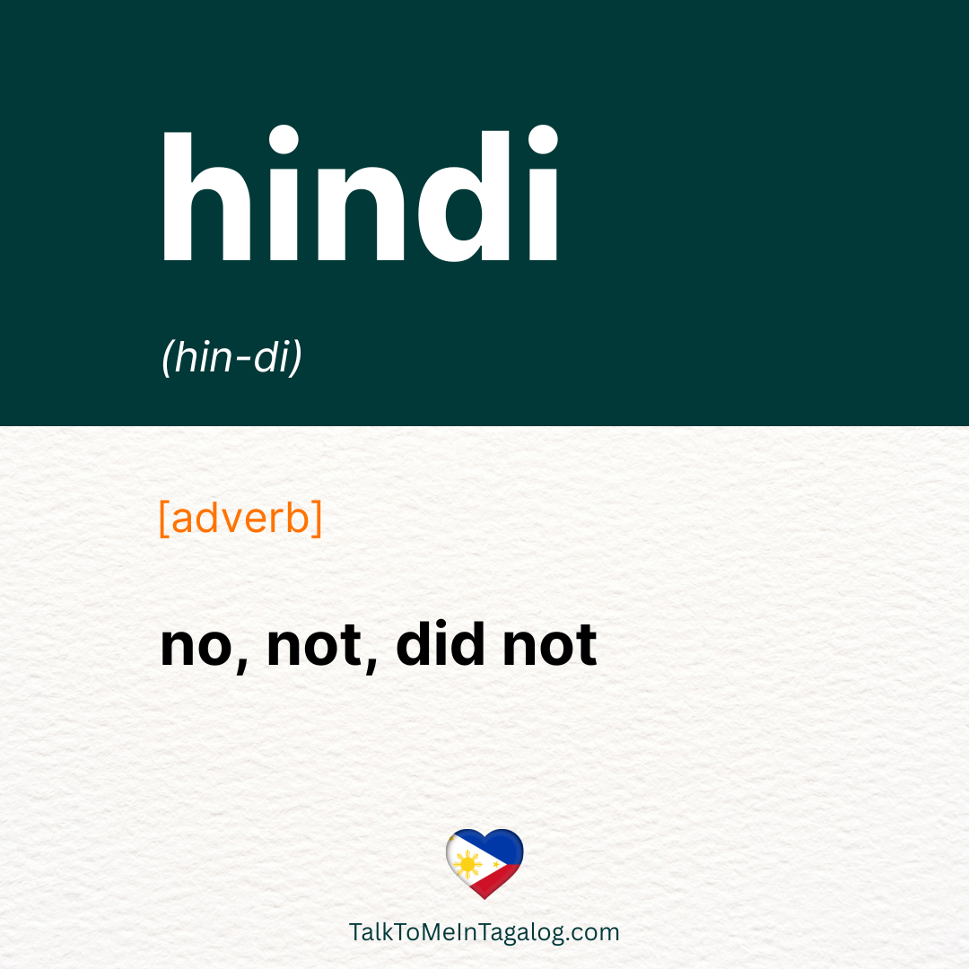 Tagalog word 'hindi' – adverb – used to express negation or refusal; English meanings include 'no' and 'not.'