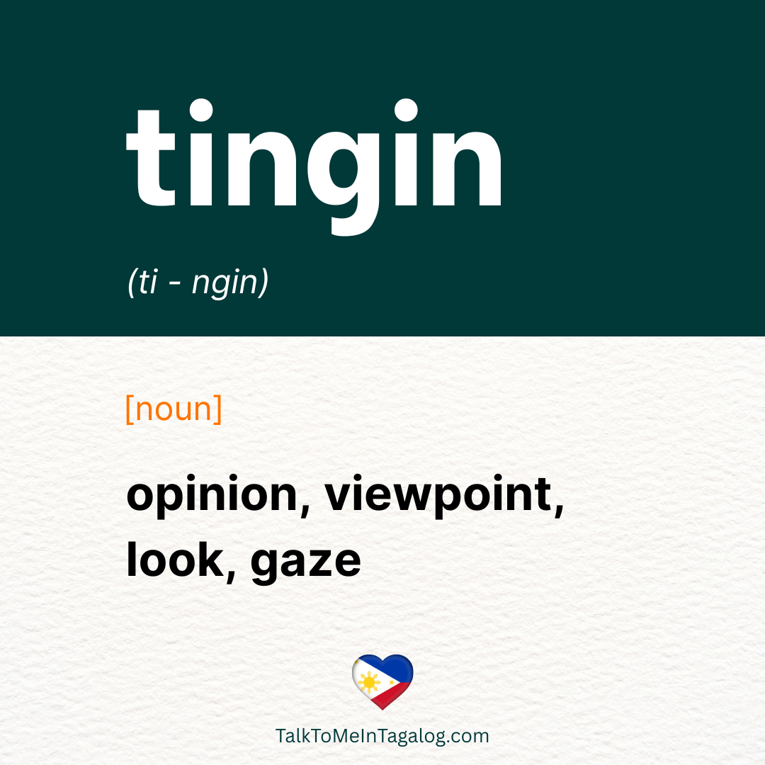 OPINION or LOOK in Tagalog